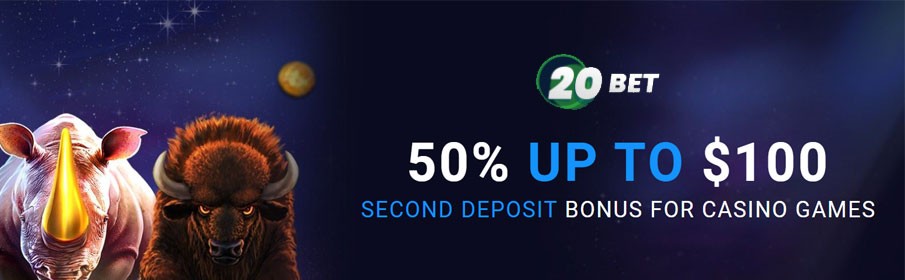 20Bet Casino 50% Second Deposit Bonus