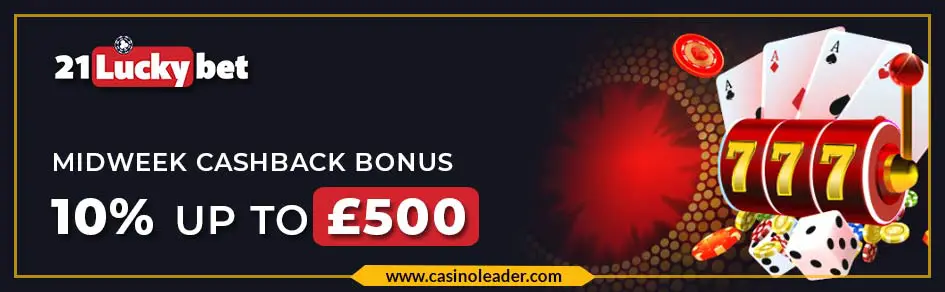 21Luckybet Casino £500 Cashback No Wagering Bonus Code