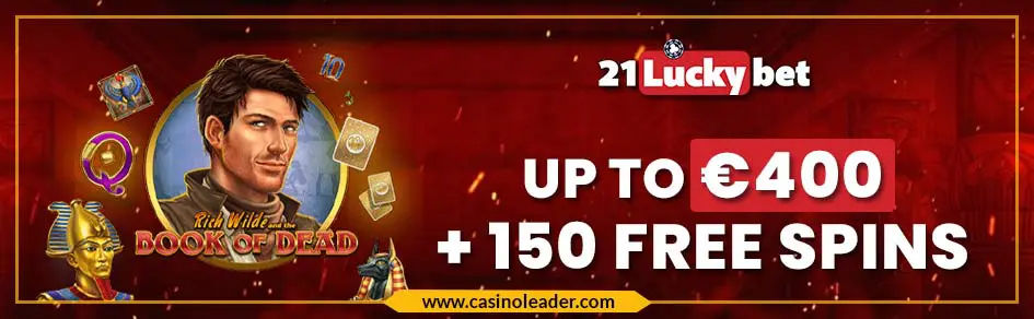 21Luckybet Casino up to €400 Welcome Bonus + 150 FS