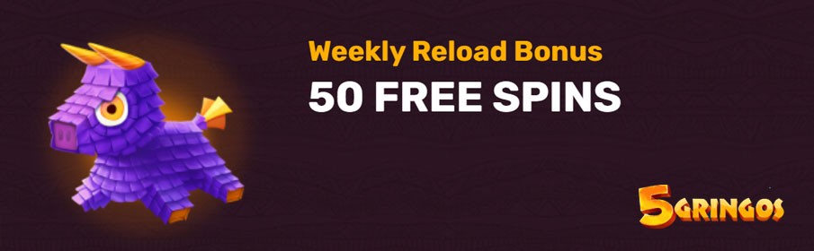 5Gringos Casino Weekly Reload Bonus
