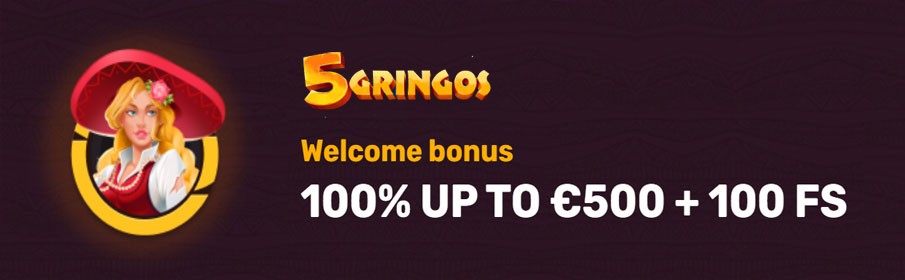 5Gringos Casino 100% Welcome Bonus 