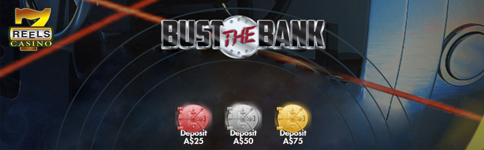 7 Reels Casino Bust the Bank Promotion