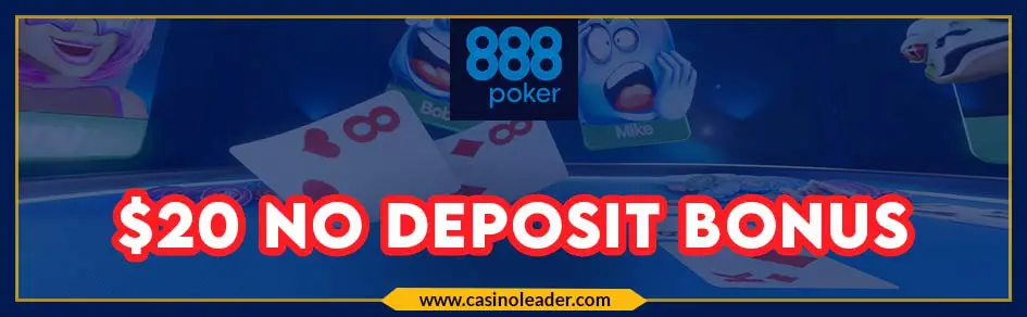 888 Poker $20 No Deposit Bonus Instant Play for New Players