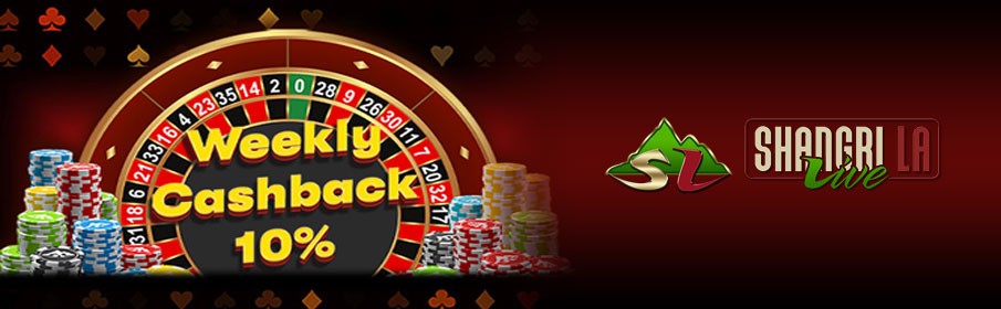 Shangri La Live Casino Weekly Cashback Bonus 