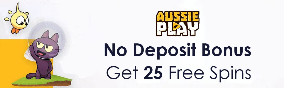 Aussie Play Casino 25 Free Spins No Deposit Bonus