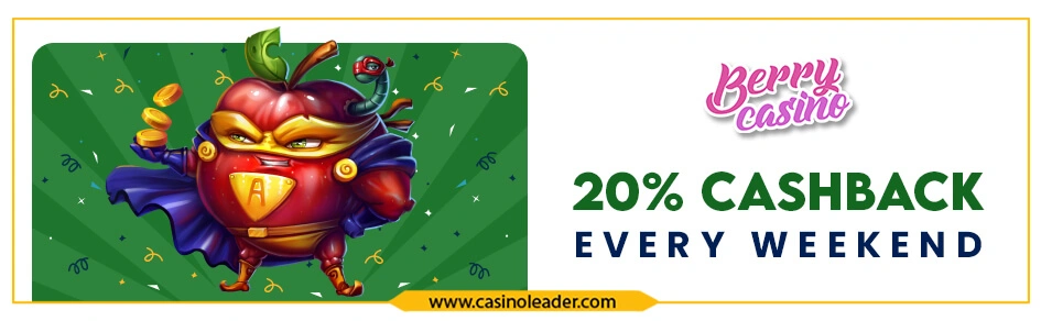 Berry Casino up to 20% Cashback Bonus every Weekend