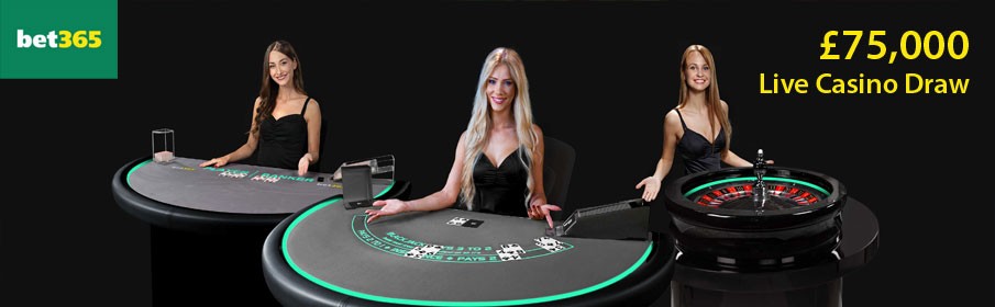 £75,000 Live Casino Draw at bet365 Casino