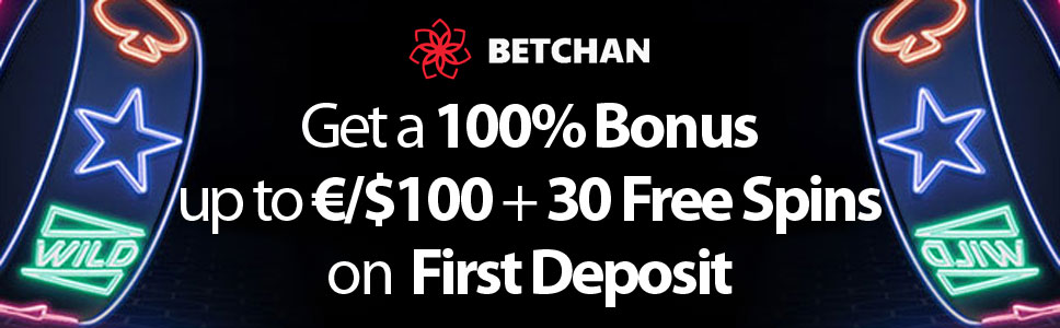 Betchan Casino €/$100 + 30 Free Spins First Deposit Bonus