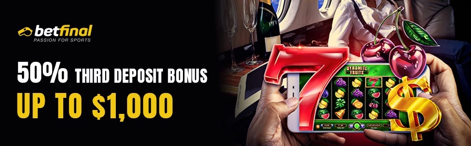 Betfinal Casino 50% Third Deposit Bonus of up to $1,000