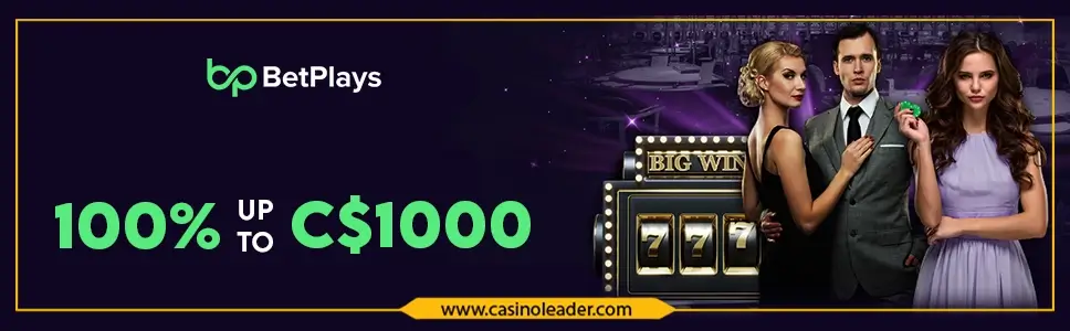 BetPlays Casino up to C$1000 First Deposit Welcome Bonus