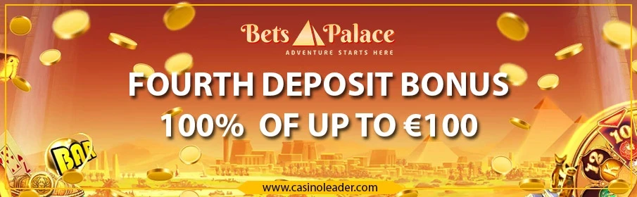 Betspalace Casino Fourth Deposit Bonus