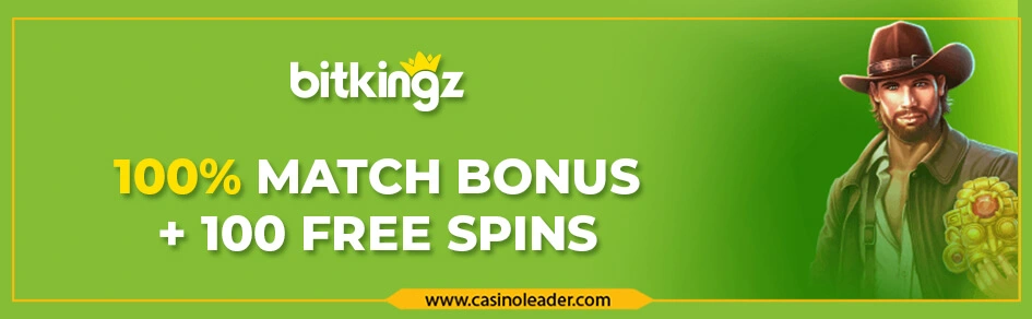 Bitkingz Casino 100% First Deposit Match Bonus + 100 FS