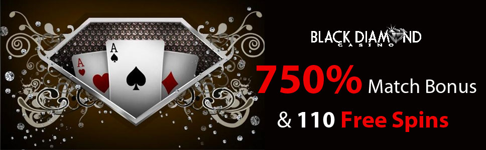Black Diamond Casino 750% Match Bonus & 110 Free Spins 