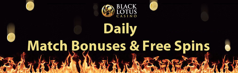 Black Lotus Casino Daily Match Bonuses & Free Spins 