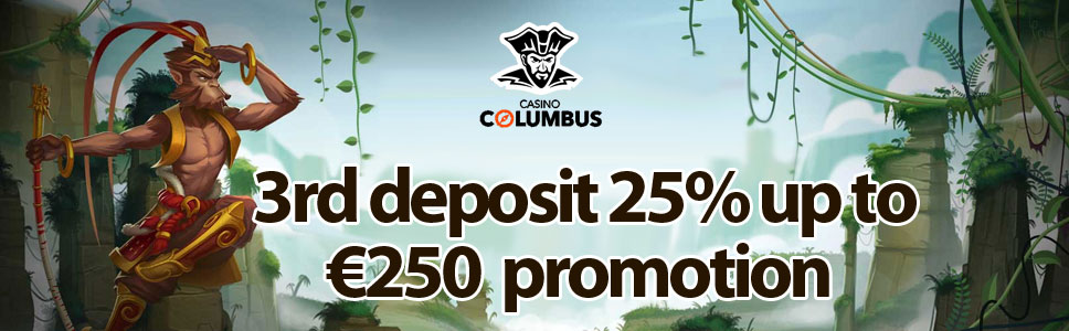 Casino Columbus 3rd deposit 25% up to €250  promotion 