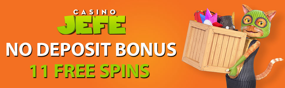 Casino Jefe 11 Free Spins No Deposit Bonus 