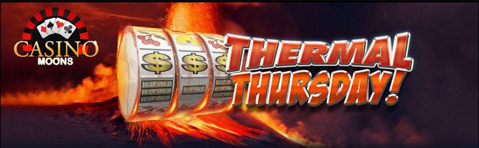Casino Moons Thermal Thursday Tournament
