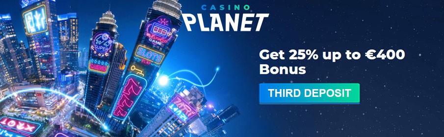Casino Planet Third Deposit Bonus