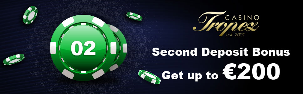 Casino Tropez Second Deposit Bonus