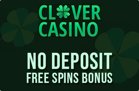 Clover Casino No Deposit Free Spins Bonus on Login