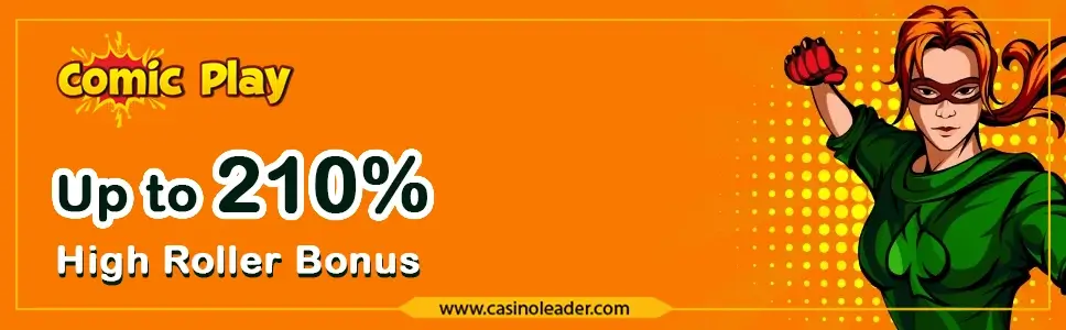 Comic Play Casino 210% High Roller Exclusive Bonus Comic Play Casino 210% High Roller Exclusive Bonus