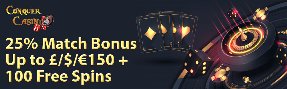Conquer Casino 25% Bonus