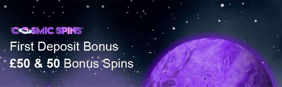 Cosmic Spins Casino First Deposit Bonus