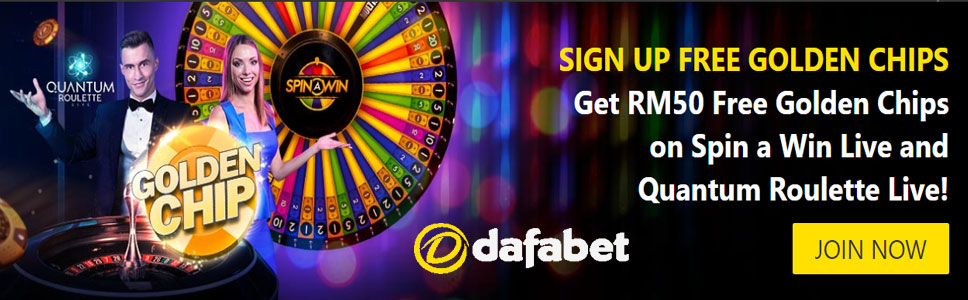 Dafabet Live Casino RM 50 Free Golden Chips on Sign Up