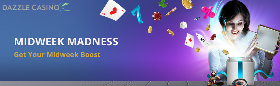 Dazzle Casino Midweek Madness Promotion