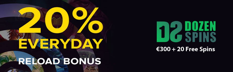 Dozenspins Casino 20% Everyday Reload Bonus