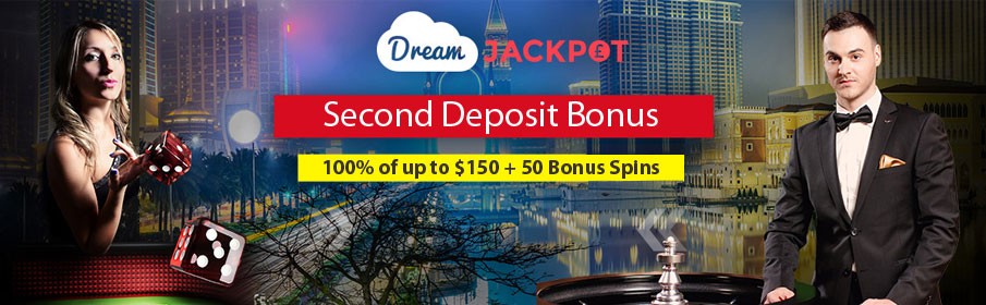 Play at Dream Jackpot Casino and Claim 100% Second Deposit Bonus 