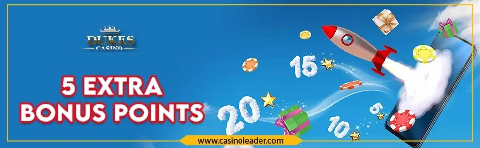 Dukes Casino 5 Extra Bonus Points every Friday