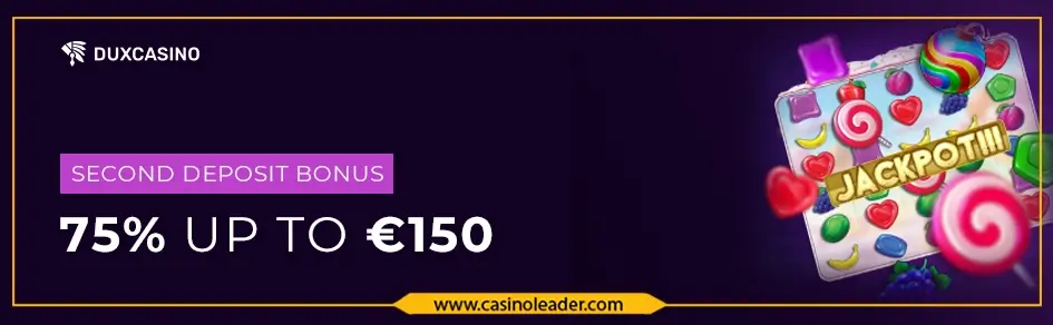 Dux Casino 75% up to €150 Second Deposit Welcome Bonus