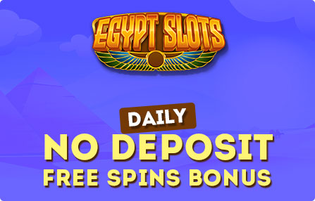 Egypt Slots Casino No Deposit Free Spins Bonus Daily