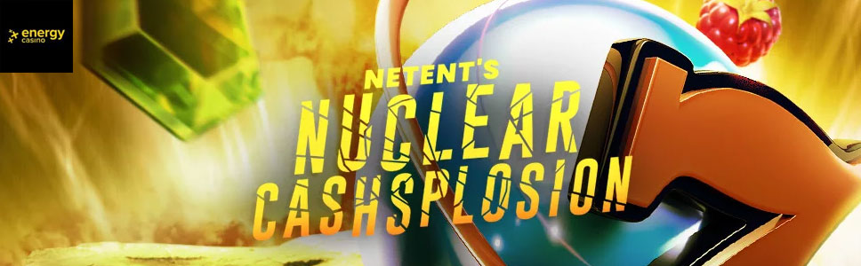 Energy Casino Netent Nuclear Explosion Promotion