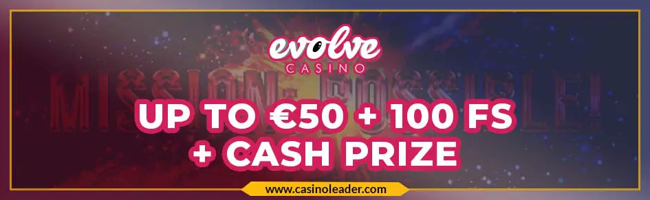 Evolve Casino €50 Match Bonus + 100 FS + Cash Prize Evolve Casino €50 Match Bonus + 100 FS + Cash Prize