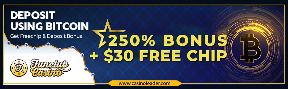 Funclub Casino 250% Bitcoin Bonus + $30 Free Chip Code