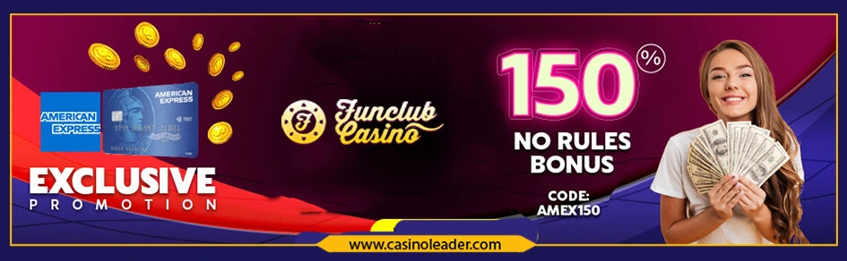 Funclub Casino 150% No Rules Bonus on Amex Deposits