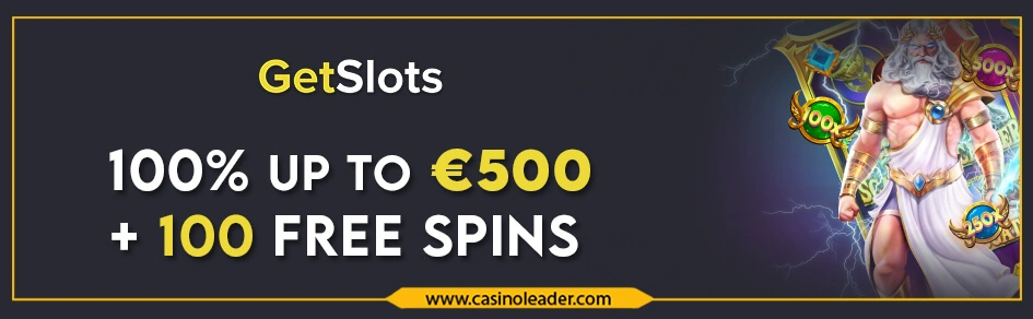 GetSlots Casino 100% First Deposit Bonus up to €500 + 100 FS GetSlots Casino 100% First Deposit Bonus up to €500 + 100 FS