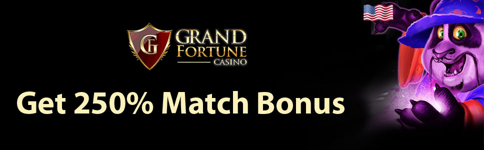 Grand Fortune Casino 250% Match Bonus 