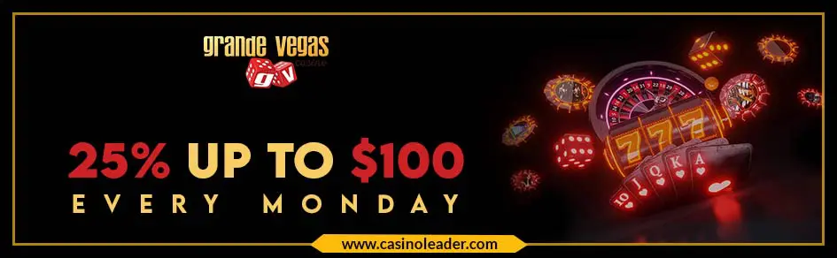  Grande Vegas Casino 25% Bonus of up to $100 Every Monday