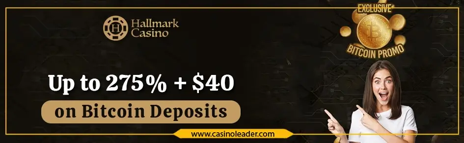 Hallmark Casino 275% + $40 Bonus on Bitcoin Deposits