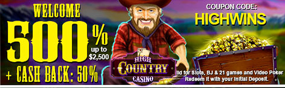 High Country Casino $2500 Welcome Bonus & 50% Cashback 