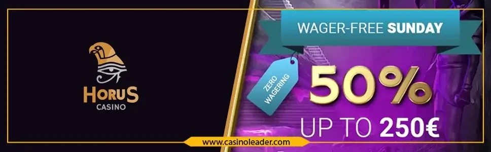 Horus Casino Up To €250 No Wagering Bonus Every Sunday