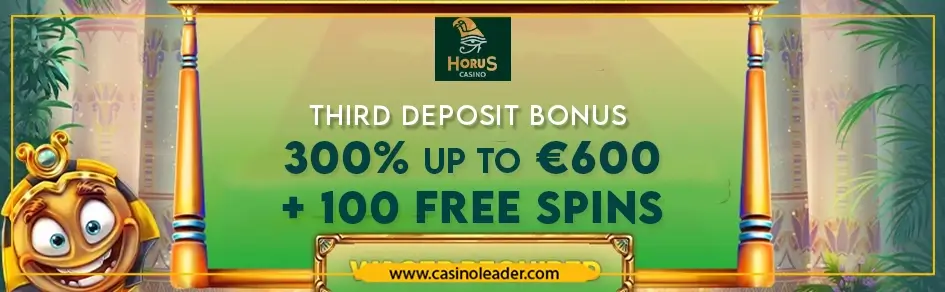 Horus Casino €600 Third Deposit Bonus Code + 100 Free Spins Horus Casino €600 Third Deposit Bonus Code + 100 Free Spins