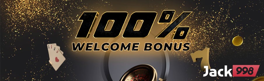 Jack998 Casino New Player Bonus - Sign up now