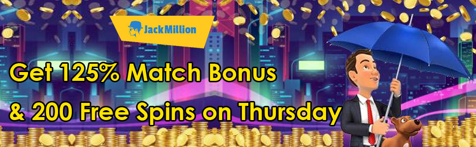 JackMillion Casino 125% Match Bonus & 200 Free Spins on Thursday