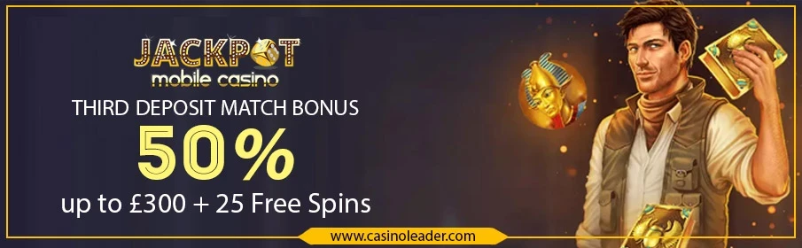 Jackpot Mobile Casino £300 Third Deposit Bonus