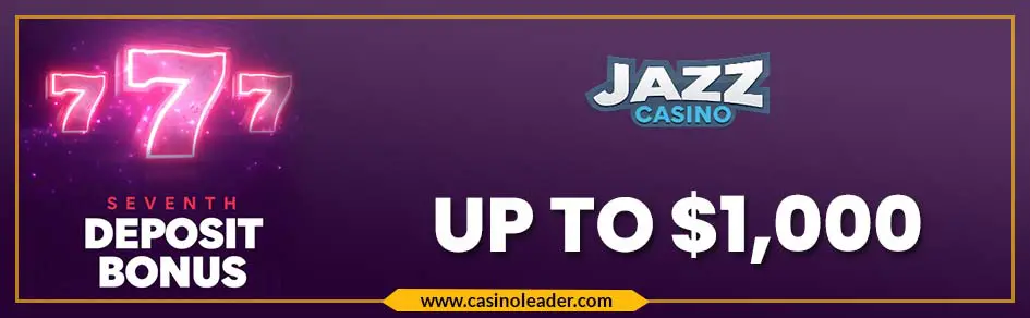 Jazz Casino up to $1,000 Seventh Deposit Bonus Code