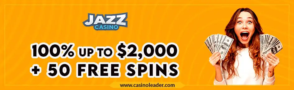   Jazz Casino 100% Reload Bonus up to $2,000 + 50 Free Spins